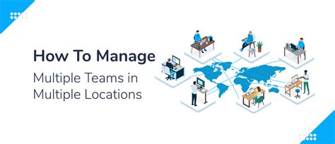 Managing Multiple Locations .